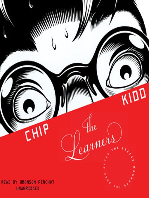 Title details for The Learners by Chip Kidd - Available